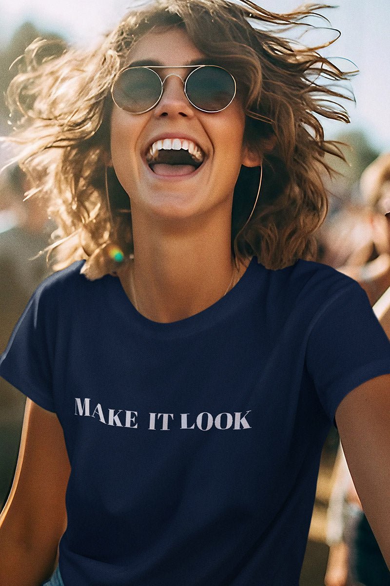 Make it Look ORIGINAL T - Shirt ´MAKE IT LOOK´ - T - Shirt - Make it look ORIGINAL - Make it Look ORIGINAL T - Shirt ´MAKE IT LOOK´