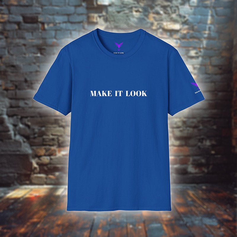 Make it Look ORIGINAL T - Shirt ´MAKE IT LOOK´ - T - Shirt - Make it look ORIGINAL - Make it Look ORIGINAL T - Shirt ´MAKE IT LOOK´