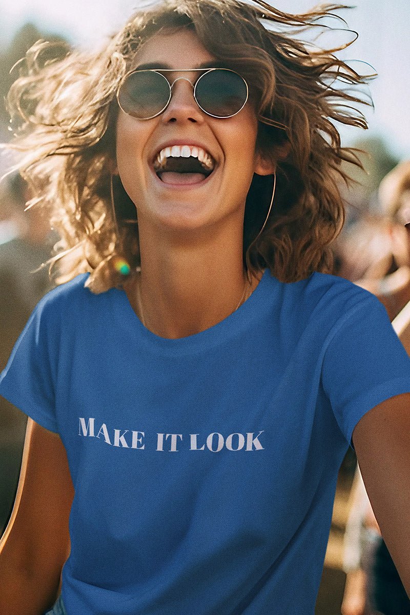 Make it Look ORIGINAL T - Shirt ´MAKE IT LOOK´ - T - Shirt - Make it look ORIGINAL - Make it Look ORIGINAL T - Shirt ´MAKE IT LOOK´