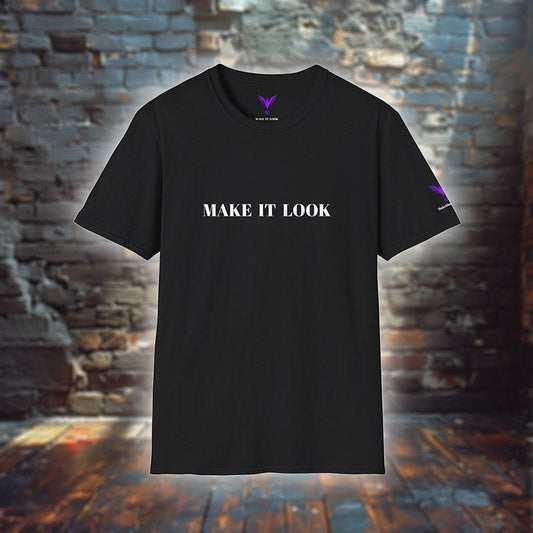 Make it Look ORIGINAL T - Shirt ´MAKE IT LOOK´ - T - Shirt - Make it look ORIGINAL - Make it Look ORIGINAL T - Shirt ´MAKE IT LOOK´