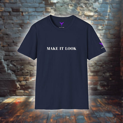 Make it Look ORIGINAL T - Shirt ´MAKE IT LOOK´ - T - Shirt - Make it look ORIGINAL - Make it Look ORIGINAL T - Shirt ´MAKE IT LOOK´